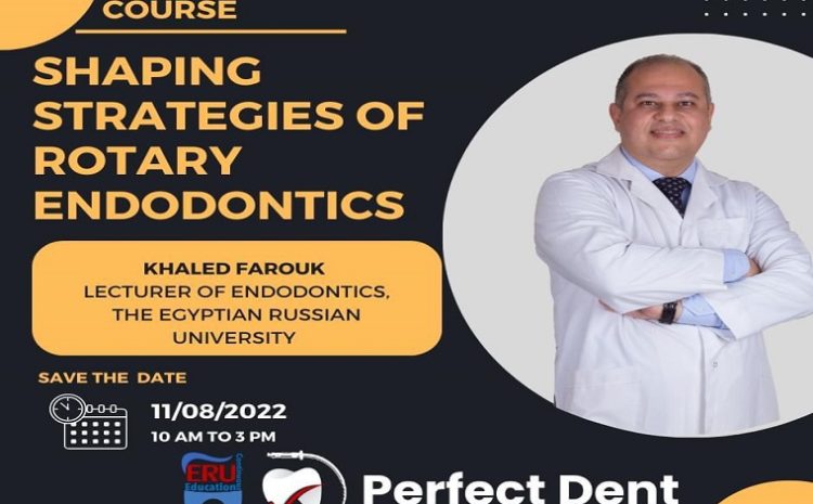  A lecture at the Continuous Dental Education Unit- Egyptian Russian University About the latest technologies in endodontics entitled “Shaping strategies of rotary endodontics”